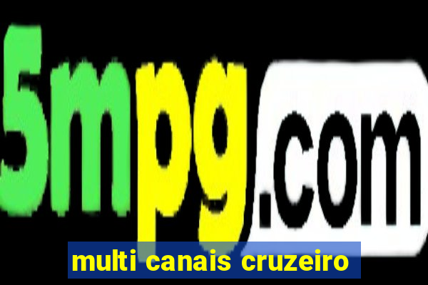 multi canais cruzeiro